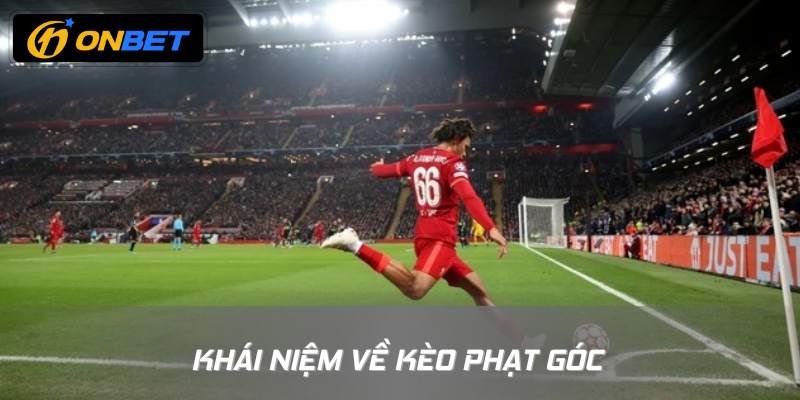 Khái niệm về kèo phạt góc